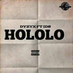 DYZYX FT IDS_HOLOLO😒