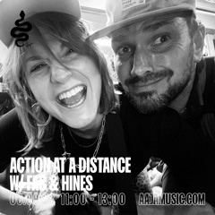 Action at a Distance w/ Fab & Hines - Aaja Channel 1 - 06 09 23