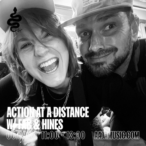 Action at a Distance w/ Fab & Hines - Aaja Channel 1 - 06 09 23