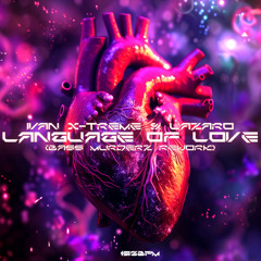 Ivan X-Treme & Lazaro - Language Of Love (Bass Murderz REWORK) FREE DOWNLOAD