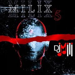 Milix 5 by Dj Mili