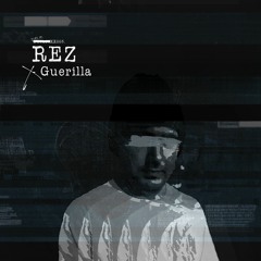 REZ - Geurilla [DUPLOC BLXCK TXPES 3.0]