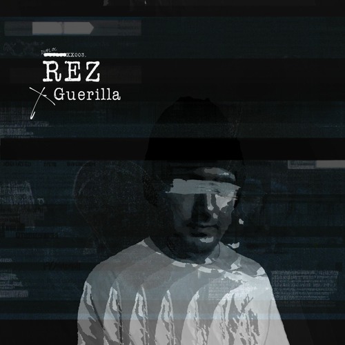 REZ - Geurilla [DUPLOC BLXCK TXPES 3.0]