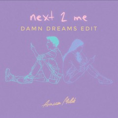 Armaan_Malik_-_next_2_me__(Damn_Dreams__Edit)