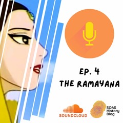 Ep. 4 Part I: The Ramayana