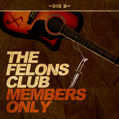 Big B, The Felons Club - Killers