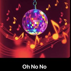 Oh_No_No( The Funky Dance Joy Mix )