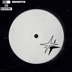 BRIGHT19 [DUB TUNE 001]