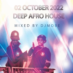 Deep Afro House Mix 2 October 2022 - DjMobe