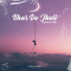 Bhar Do Joli - Slowed Lofi Mix