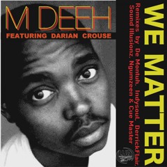 We Matter (feat. Darian Crouse) (Ngumzeen & Cue Master Remix)
