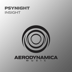 PsyNight - Insight [Aerodynamica Music]