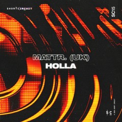 Mattr. (UK) - Holla (Original Mix)