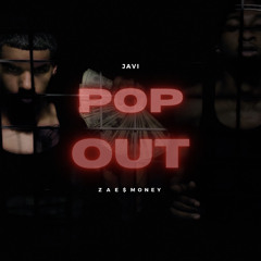 POP OUT ft zae$money