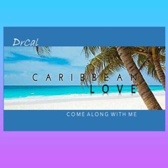 "Caribbean LUV"  escape to the island with your love " YEAH MON"