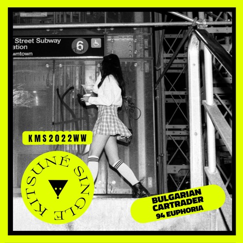 Bulgarian Cartrader - 94 Euphoria | Kitsuné Musique