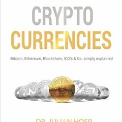 Access PDF 📌 Cryptocurrencies simply explained: Bitcoin, Ethereum, Blockchain, ICOs,