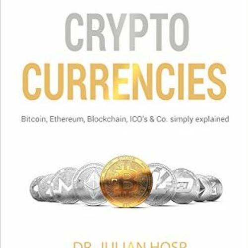 free KINDLE 📝 Cryptocurrencies simply explained: Bitcoin, Ethereum, Blockchain, ICOs