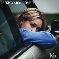Katie Kittermaster - Lukewarm Lover