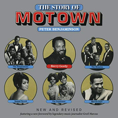 [Read] PDF 🎯 The Story of Motown by  Peter Benjaminson,Greil Macus - foreword,Sean C