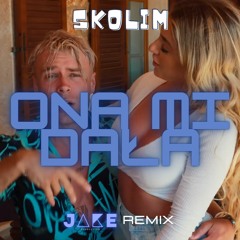 Skolim - Ona Mi Dała (REMIX J4KE)