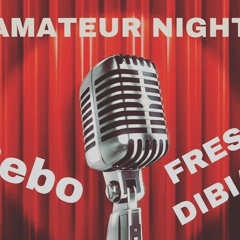 Fresh DiBiasexBebo - Amateur Night