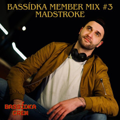 BASSídka member mix #3 Madstroke