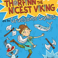 [Download] PDF 🖊️ Thorfinn and the Gruesome Games (Thorfinn the Nicest Viking) by  D