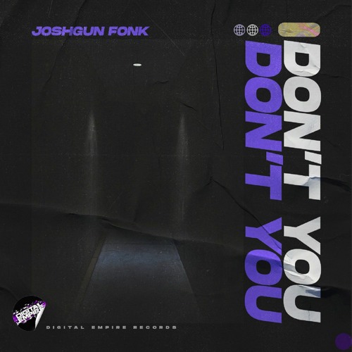 Joshgun Fonk - Don't You | OUT NOW