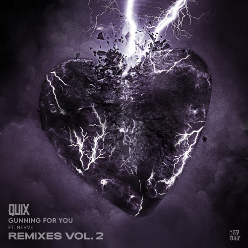 QUIX - GUNNING FOR YOU FT. NEVVE (VOLTRA REMIX)