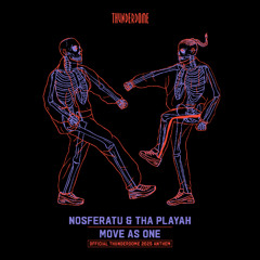 Nosferatu & Tha Playah - Move As One (Official Thunderdome 2025 Anthem)