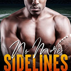 [Get] KINDLE 📨 No More Sidelines (Solomon Pro Athletes Book 1) by  Leslie North EPUB