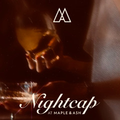 Maple & Ash - Nightcap - JuJu set 3132025 - AFRO, DEEP, TECH, LATIN, MELODIC, FUTURE HOUSE