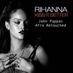 Kiss It Better (John Pappas Afro Retouched)*Pitched Down Vocals [Full Version Free Download Below]
