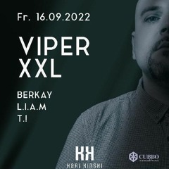 Berkay @ Karl Kinski Club pres. VIPER XXL // Karslruhe // 16/09/22 // 152BPM