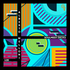 Alberto Melloni - SOULMEEX DECKS 128
