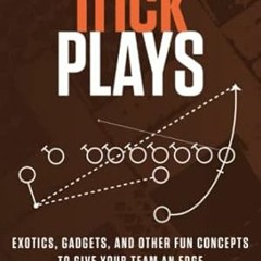 FREE [EPUB & PDF] 129 Football Trick Plays Exotics Gadgets and Other Fun Concepts to Giv