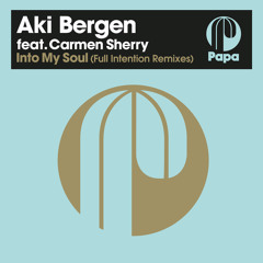 Into My Soul (Full Intention Remix) [feat. Carmen Sherry]