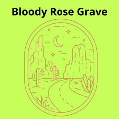 Bloody Rose Grave