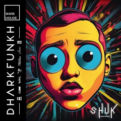 dharkfunkh - Warehouse (ShuK 001) OUT NOW