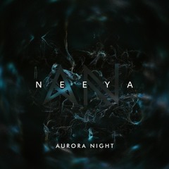 Aurora Night - Neeya