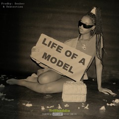 Life Of A Model [prodby Douber & Tehtection]