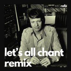 lets all chant remix