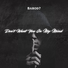 Don’t Want You On My Mind