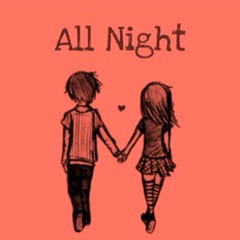 All Night (prod. by Bruferr Beatz & PolarBeats)