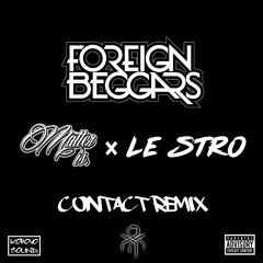 Foreign Beggars - Contact (MATTER IS & Le Stro)