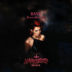 RAYE - Black Mascara. (DARKLESS Remix)
