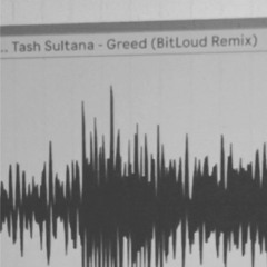 Tash Sultana - Greed (BitLoud Remix)