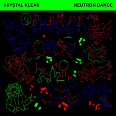Neutron Dance (Edit)