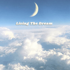 Living The Dream